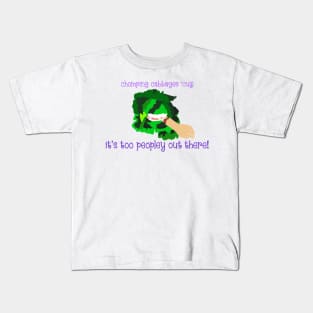 it's too peopley out there chomping cabbage Kids T-Shirt